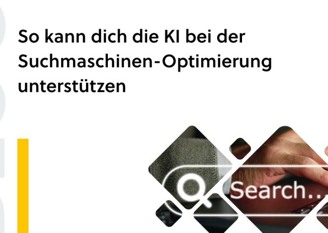 So kann dich die KI bei der Suchmaschinen-Optimierung unterstützen