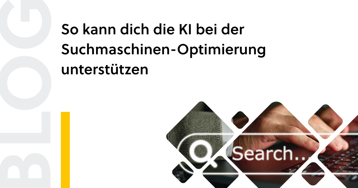 So kann dich die KI bei der Suchmaschinen-Optimierung unterstützen