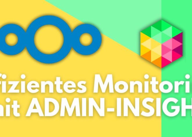 Effizientes Monitoring mehrerer Nextcloud-Instanzen mit ADMIN-INSIGHT – blog.admin-intelligence.de