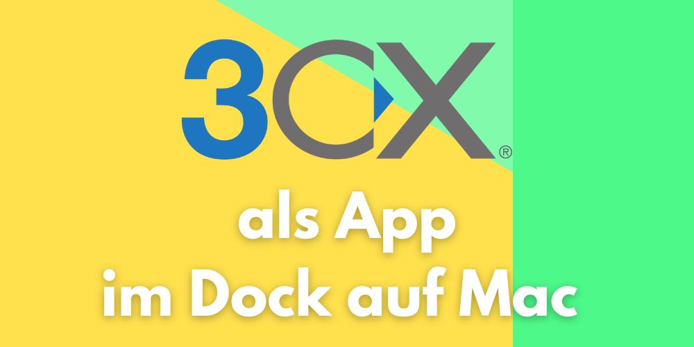 3CX als App im Dock auf dem Mac hinzufügen