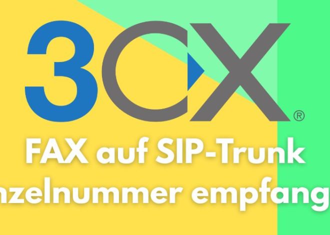 3CX FAX auf SIP-Trunk Einzelnummer empfangen