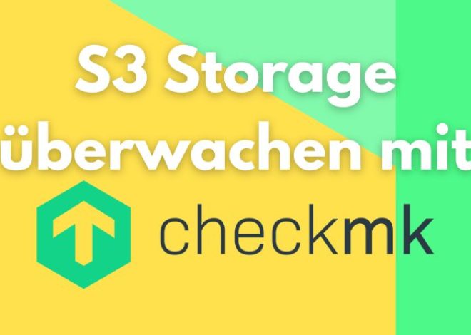 S3 Storage mti Checkmk überwachen