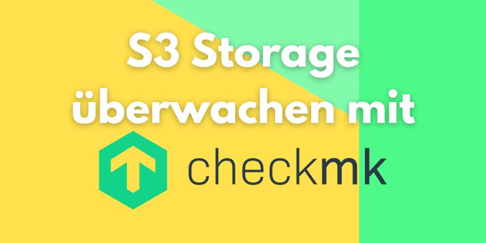 S3 Storage mti Checkmk überwachen