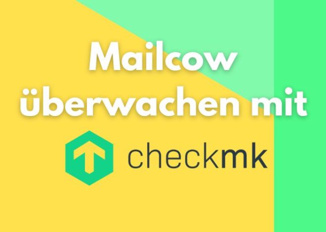 Mailcow überwachen mit Checkmk