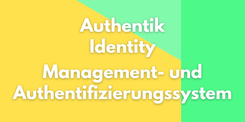 Authentik Identity-Management System – ADMIN INTELLIGENCE