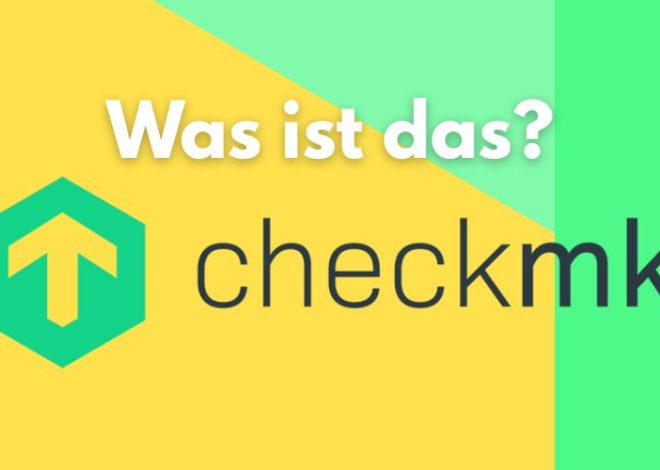 Was ist Checkmk?