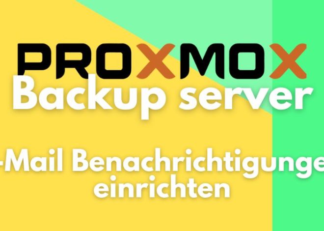 E-Mail Benachrichtigungen im Proxmox Backup Server einrichten