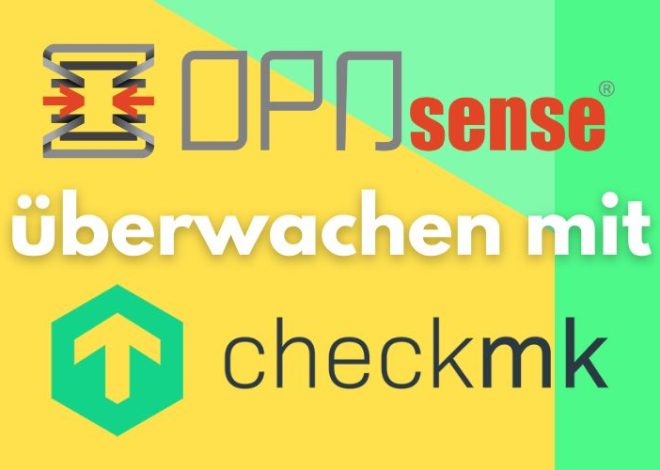 Checkmk Plugin zur Überwachung von OPNSense