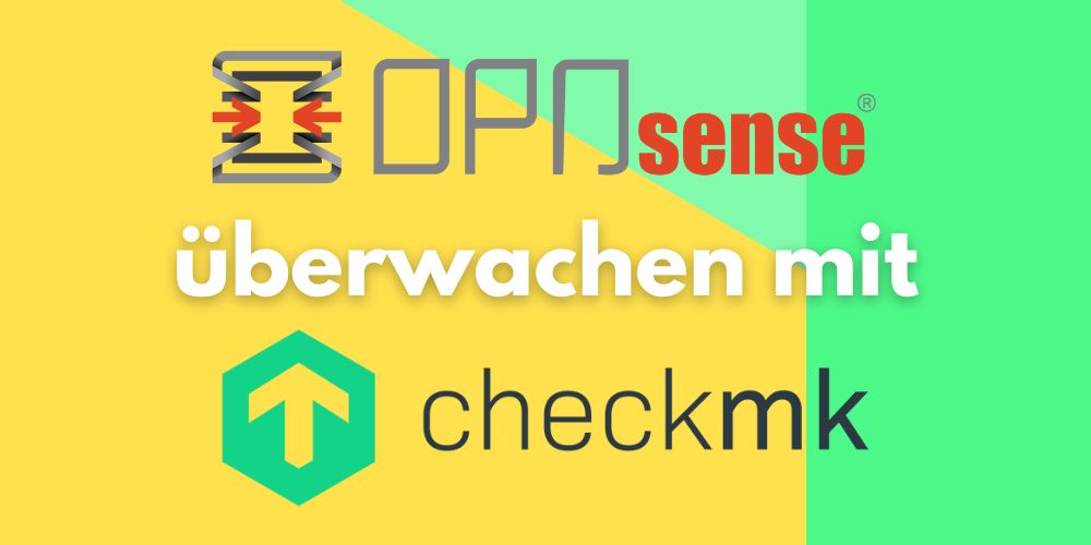 Checkmk Plugin zur Überwachung von OPNSense