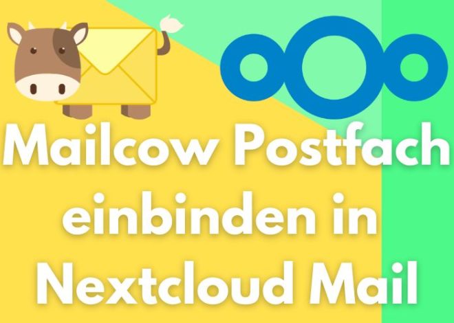 Mailcow Postfach in Nextcloud Mail einbinden