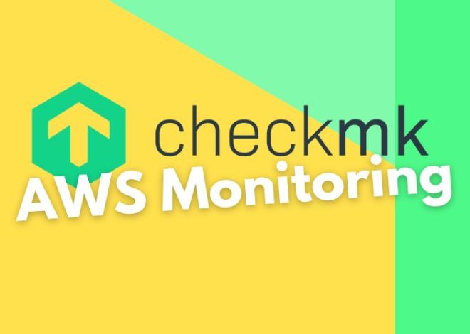 Checkmk AWS Monitoring: Einrichtung, Architektur und Praxis-Tipps für sauberes Cloud-Monitoring